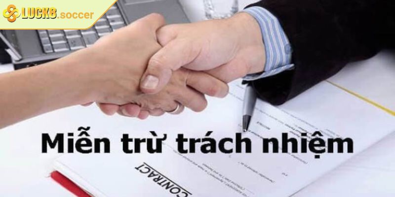 Miễn Trừ Trách Nhiệm 3 Miễn trừ trách nhiệm Luck8 liên quan đến bên thứ ba
